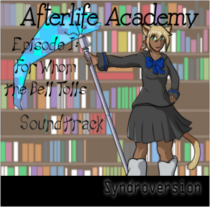 Afterlife Academy Episode 1 For Whom The Bell Tolls Soundtrack